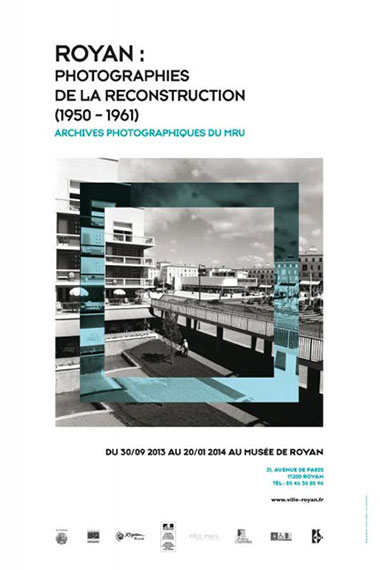 Royan : Photographies de la reconstruction (1950-1961) Royan : Photographies de la reconstruction (1950-1961)